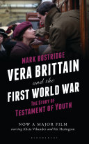 Vera Brittain and the First World War : the story of Testament of Youth /