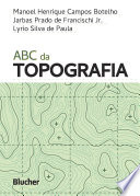 ABC da topografia : para tecnólogos, arquitetos e engenheiros /