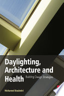Daylighting, architecture and health : building design strategies /