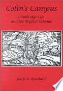 Colin's campus : Cambridge life and the English eclogue /