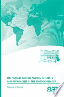 The Paracel Islands and U.S. interests and approaches in the South China Sea /