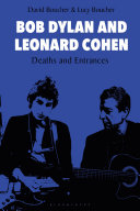 Bob Dylan and Leonard Cohen : deaths and entrances /