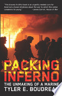 Packing inferno : the unmaking of a Marine /