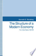 The Structure of a Modern Economy : the United States, 1929-89.