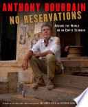 No reservations : around the world on an empty stomach /