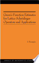 Green's Function Estimates for Lattice Schrodinger Operators and Applications. (AM-158).