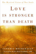 Love is stronger than death : the mystical union of two souls /