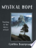 Mystical hope : trusting in the mercy of God /