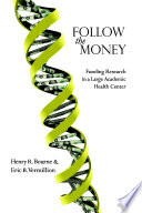 Follow the money : funding research in a large academic health center /