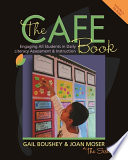 The CAFE book : engaging all students in daily literacy assessment & instruction /