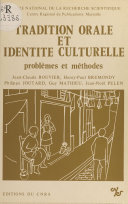 Tradition orale et identité culturelle : problèmes et méthodes /