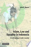 Islam, law, and equality in Indonesia : an anthropology of public reasoning /