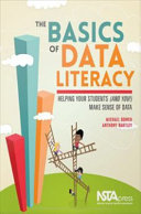 The Basics of Data Literacy Helping Your Students (and You!) Make Sense of Data.