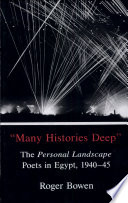 "Many histories deep" : the personal landscape poets in Egypt, 1940-45 /