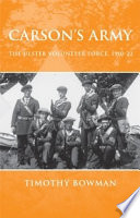 Carson's Army : the Ulster Volunteer Force, 1910-22 /