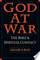 God at war : the Bible & spiritual conflict /