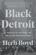 Black Detroit : a people's history of self-determination /