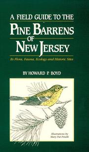A field guide to the Pine Barrens of New Jersey : its flora, fauna, ecology and historic sites /