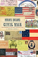 Patriotic envelopes of the Civil War : the iconography of Union and Confederate covers /
