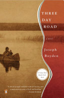 Three day road : a novel /