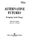 Alternative futures : designing social change /