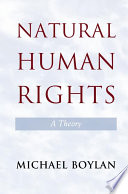 Natural human rights : a theory /