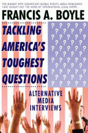 Tackling America's toughest questions : alternative media interviews /