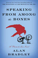 Speaking from among the bones : a Flavia de Luce novel /