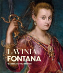 Lavinia Fontana : trailblazer, rule breaker /