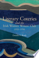 Literary coteries and the Irish Women Writers' Club (1933-1958) /