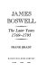James Boswell, the later years, 1769-1795 /