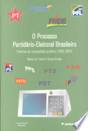 O processo partidário-eleitoral brasileiro : padrões de competição política, 1982-2002 /