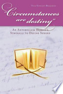 "Circumstances are destiny" : an Antebellum woman's struggle to define sphere /