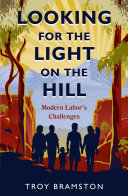 Looking for the light on the hill : modern Labor's challenges /