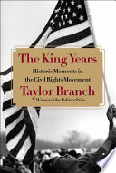 The King years : historic moments in the civil rights movement