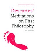 Descartes' Meditations on first philosophy : an Edinburgh philosophical guide /