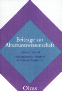 Argumentative Struktur in Senecas Tragödien : eine Untersuchung anhand der "Phaedra" und des "Agamemnon" /