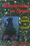 Rendezvous in space : the science of comets /