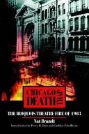 Chicago death trap : the Iroquois Theatre fire of 1903 /