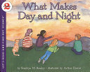 What makes day and night /