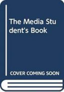 The media student's book /