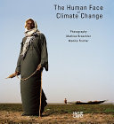 The human face of climate change /