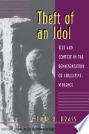 Theft of an Idol Text and Context in the Representation of Collective Violence.