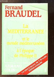 La Méditerranée et le monde méditeranéen à l'époque de Philippe II.