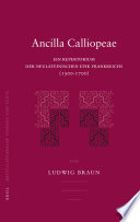 Ancilla Calliopeae : ein Repertorium der neulateinischen Epik Frankreichs 1500-1700 /