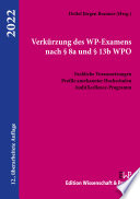 Verkürzung des WP-Examens nach 8a und 13b WPO. Fachliche Voraussetzungen, Profile anerkannter Hochschulen, AuditXcellence-Programm.