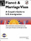 Fiance and marriage visas : a couple's guide to U.S. immigration /