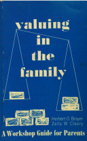 Valuing in the family : a workshop guide for parents /