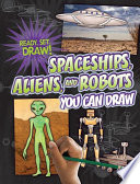 Spaceships, aliens, and robots you can draw /