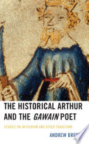 The historical Arthur and the Gawain poet : studies on Arthurian and other traditions /